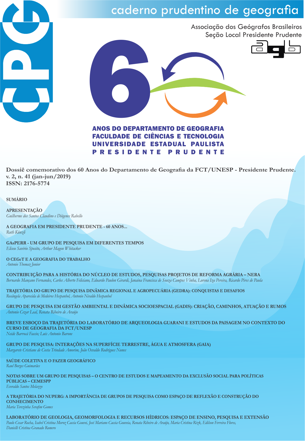 					View Vol. 2 No. 41 (2019): Dossiê: 60 Anos do Departamento de Geografia da UNESP/FCT
				